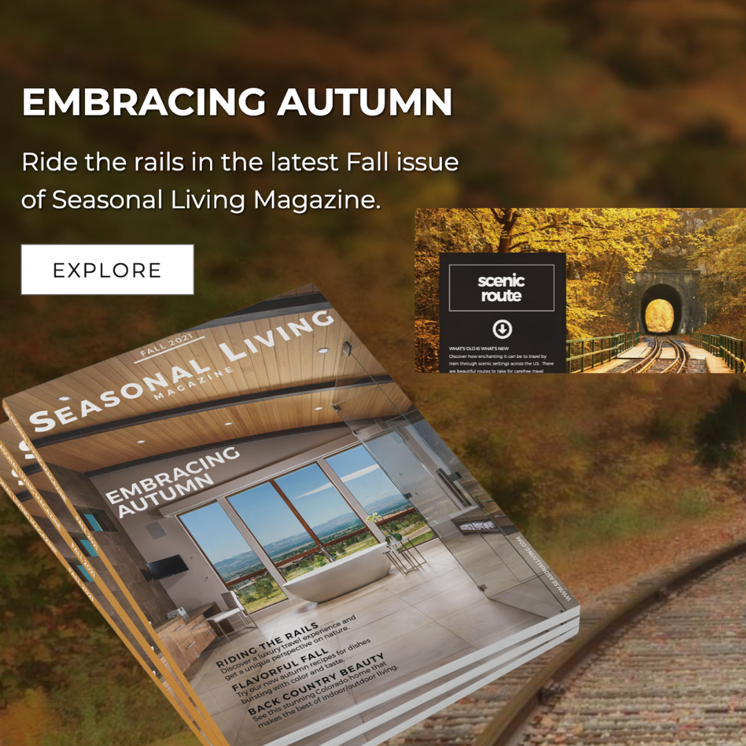 The cover of the Fall 2021 edition of Seasonal Living Magazine with its story on luxury train travel.