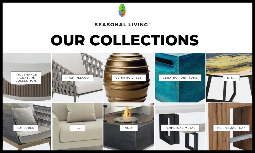 Seasonal Living utilizes many different types of materials in its indoor | outdoor collections.